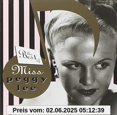 The Best of Miss Peggy Lee The Best of Miss Peggy Lee von Peggy Lee