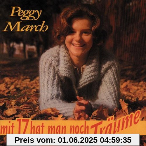 Mit 17 hat man noch Träume Mit 17 hat man noch Träume von Peggy March