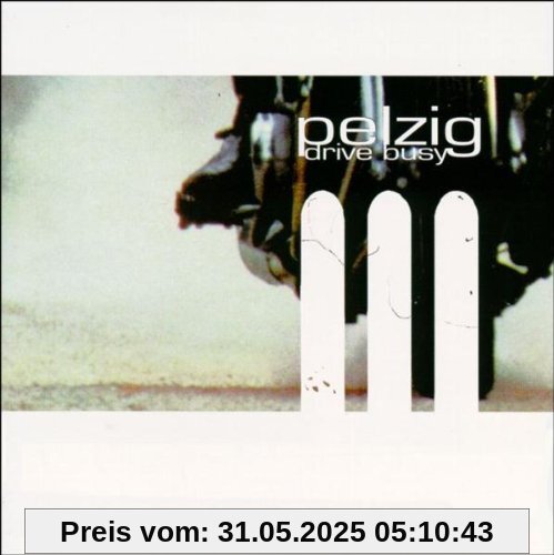 Drive Busy von Pelzig