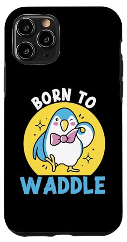 Pinguin: Born To Waddle Hülle für iPhone 11 Pro Pinguin: Born To Waddle Hülle für iPhone 11 Pro von Penguin Animal Winter Designs For Kids
