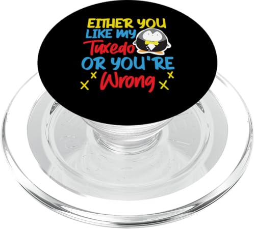 Pinguin: Entweder du magst meinen Smoking oder du bist falsch PopSockets PopGrip für MagSafe Pinguin: Entweder du magst meinen Smoking oder du bist falsch PopSockets PopGrip für MagSafe von Penguin Animal Winter Designs For Kids