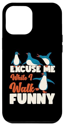 Pinguin: Excuse Me While I Walk Funny Hülle für iPhone 12 Pro Max Pinguin: Excuse Me While I Walk Funny Hülle für iPhone 12 Pro Max von Penguin Animal Winter Designs For Kids
