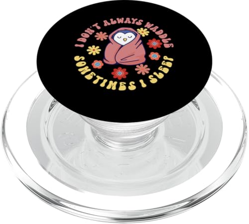 Pinguin: I Don't Always Waddle, Sometimes I Sleep PopSockets PopGrip für MagSafe Pinguin: I Don't Always Waddle, Sometimes I Sleep PopSockets PopGrip für MagSafe von Penguin Animal Winter Designs For Kids