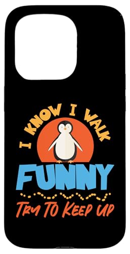 Pinguin: I Know I Walk Funny - Try To Keep Up Hülle für iPhone 15 Pro Pinguin: I Know I Walk Funny - Try To Keep Up Hülle für iPhone 15 Pro von Penguin Animal Winter Designs For Kids