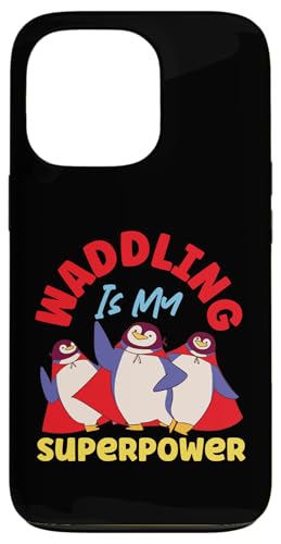 Pinguin: Waddling Is My Superpower Hülle für iPhone 13 Pro Pinguin: Waddling Is My Superpower Hülle für iPhone 13 Pro von Penguin Animal Winter Designs For Kids