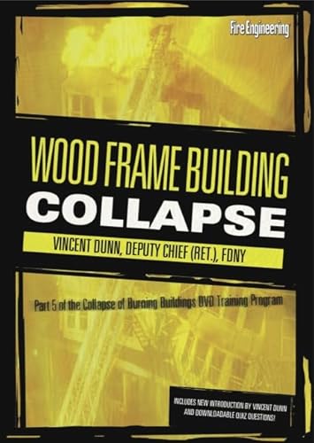 Wood Frame Building Collapse Dvd: Part Of The Collapse Of Burning Buildings Video Training Program Wood Frame Building Collapse Dvd: Part Of The Collapse Of Burning Buildings Video Training Program von PennWell Books