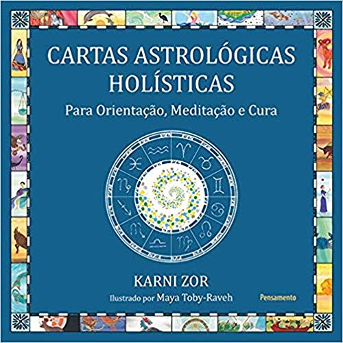 Cartas Astrológicas Holísticas: Para Orientação, Meditação e Cura von Pensamento