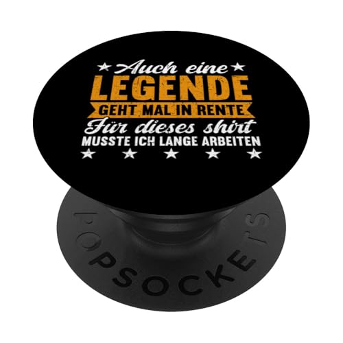 Auch Eine Legende Geht Mal In Rente Für Dieses Shirt Rente PopSockets Klebender PopGrip von Pensionär Opa Ruhestand Großvater Rentner Witze