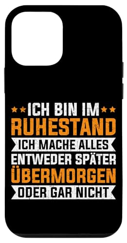 Bin Im Ruhestand Mache Alles Später Oder Gar Nicht Hülle für iPhone 12 mini von Pensionär Opa Ruhestand Großvater Rentner Witze