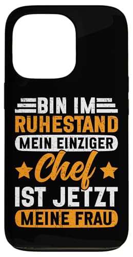 Bin Im Ruhestand Mein Einziger Chef Ist Jetzt Meine Frau Hülle für iPhone 13 Pro von Pensionär Opa Ruhestand Großvater Rentner Witze