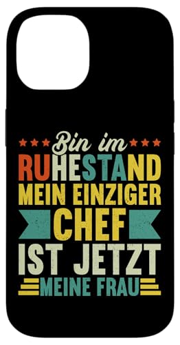 Bin Im Ruhestand Mein Einziger Chef Ist Jetzt Meine Frau Hülle für iPhone 14 von Pensionär Opa Ruhestand Großvater Rentner Witze