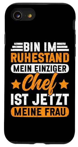 Bin Im Ruhestand Mein Einziger Chef Ist Jetzt Meine Frau Hülle für iPhone SE (2020) / 7 / 8 von Pensionär Opa Ruhestand Großvater Rentner Witze