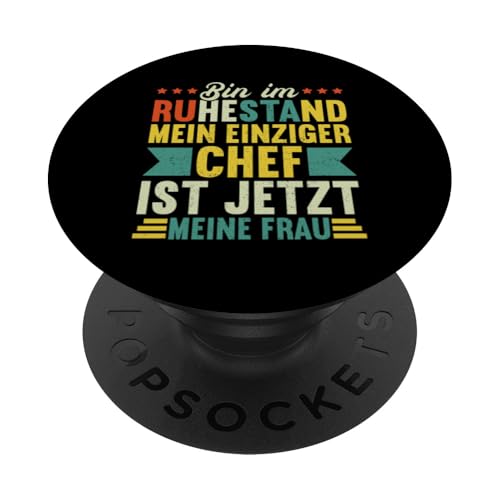 Bin Im Ruhestand Mein Einziger Chef Ist Jetzt Meine Frau PopSockets Klebender PopGrip Bin Im Ruhestand Mein Einziger Chef Ist Jetzt Meine Frau PopSockets Klebender PopGrip von Pensionär Opa Ruhestand Großvater Rentner Witze