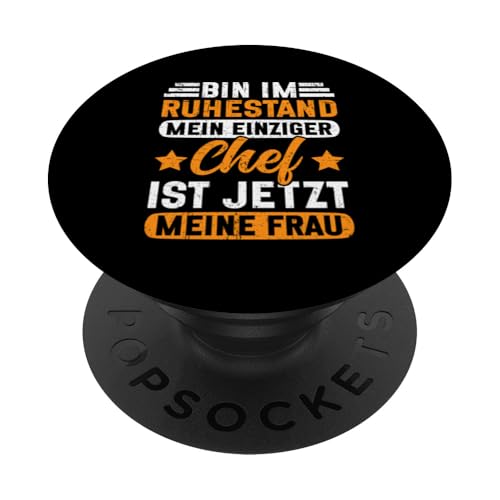 Bin Im Ruhestand Mein Einziger Chef Ist Jetzt Meine Frau PopSockets Klebender PopGrip Bin Im Ruhestand Mein Einziger Chef Ist Jetzt Meine Frau PopSockets Klebender PopGrip von Pensionär Opa Ruhestand Großvater Rentner Witze