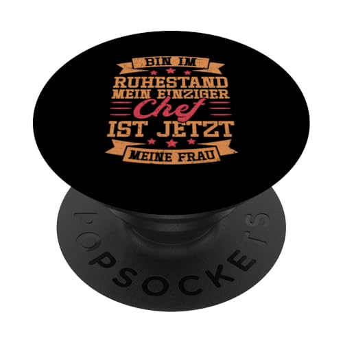 Bin Im Ruhestand Mein Einziger Chef Ist Jetzt Meine Frau PopSockets Klebender PopGrip Bin Im Ruhestand Mein Einziger Chef Ist Jetzt Meine Frau PopSockets Klebender PopGrip von Pensionär Opa Ruhestand Großvater Rentner Witze