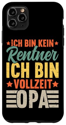 Bin Kein Rentner Ich Bin Vollzeit Opa Retro Rentner Opa Hülle für iPhone 11 Pro Max von Pensionär Opa Ruhestand Großvater Rentner Witze