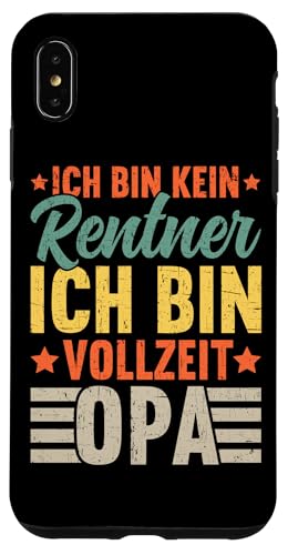 Bin Kein Rentner Ich Bin Vollzeit Opa Retro Rentner Opa Hülle für iPhone XS Max von Pensionär Opa Ruhestand Großvater Rentner Witze