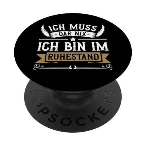 Ich Muss Gar Nix Ich Bin Im Ruhestand Lustiges Rente Sprüche PopSockets Klebender PopGrip von Pensionär Opa Ruhestand Großvater Rentner Witze