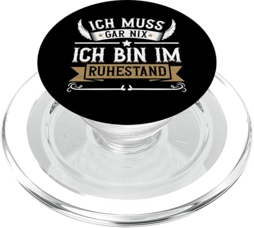 Ich Muss Gar Nix Ich Bin Im Ruhestand Lustiges Rente Sprüche PopSockets PopGrip für MagSafe von Pensionär Opa Ruhestand Großvater Rentner Witze
