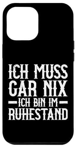 Ich Muss Gar Nix Ich Bin Im Ruhestand Lustiges Rentner Hülle für iPhone 12 Pro Max Ich Muss Gar Nix Ich Bin Im Ruhestand Lustiges Rentner Hülle für iPhone 12 Pro Max von Pensionär Opa Ruhestand Großvater Rentner Witze