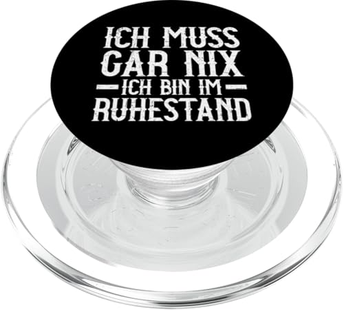 Ich Muss Gar Nix Ich Bin Im Ruhestand Lustiges Rentner PopSockets PopGrip für MagSafe von Pensionär Opa Ruhestand Großvater Rentner Witze