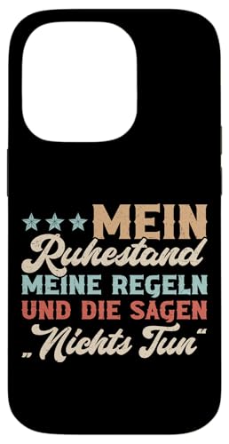 Mein Ruhestand Meine Regeln Und Die Sagen Nichts Tun Hülle für iPhone 14 Pro von Pensionär Opa Ruhestand Großvater Rentner Witze