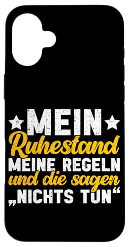 Mein Ruhestand Meine Regeln Und Die Sagen Nichts Tun Hülle für iPhone 16 Plus von Pensionär Opa Ruhestand Großvater Rentner Witze