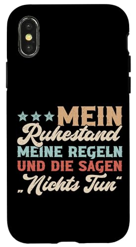 Mein Ruhestand Meine Regeln Und Die Sagen Nichts Tun Hülle für iPhone X/XS von Pensionär Opa Ruhestand Großvater Rentner Witze