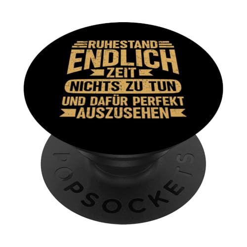 Ruhestand Endlich Zeit Nichts Zu Tun Dafür Gut Auszusehen PopSockets Klebender PopGrip von Pensionär Opa Ruhestand Großvater Rentner Witze