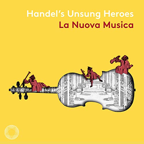 Handel's Unsung Heroes von Pentatone Music