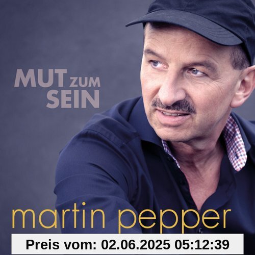 Mut zum Sein von Pepper Martin