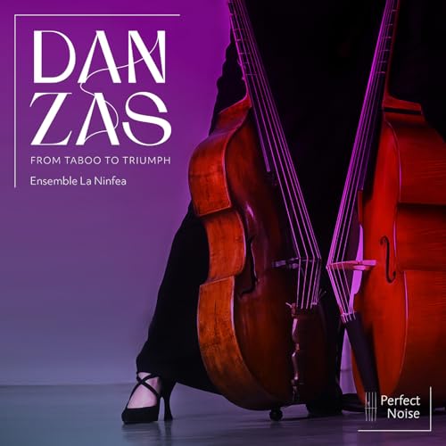 Danzas - from Taboo to Triumph von PERFECT NOISE
