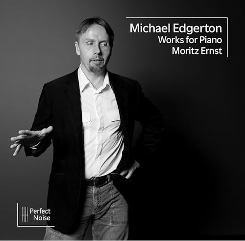 Michael Edgerton Works for Piano von Perfect Noise