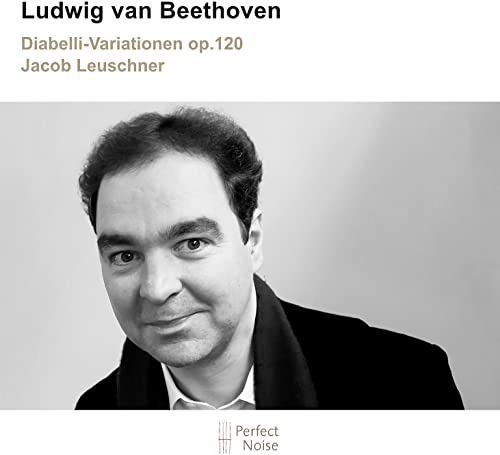 Beethoven: Diabelli-Variationen Op.120 Beethoven: Diabelli-Variationen Op.120 von Perfect Noise