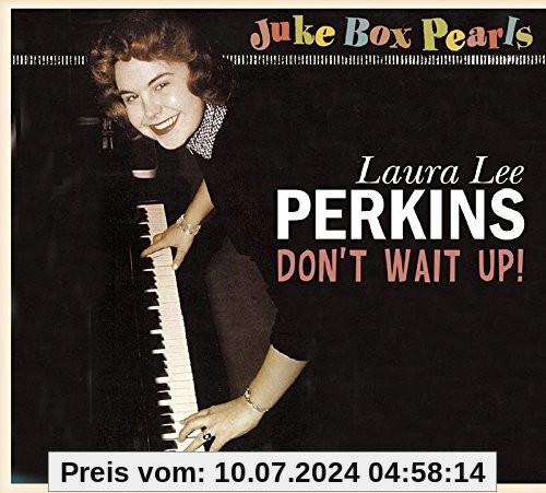 Don'T Wait Up - Juke Box Pearls von Perkins, Laura Lee