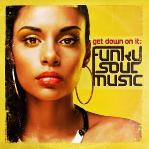 Get Down On It: Funky Soul Music Get Down On It: Funky Soul Music von Perpetual