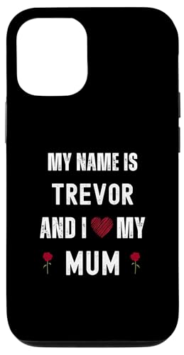 Trevor I Love My Mum Süßer persönlicher Muttertag Hülle für iPhone 12/12 Pro Trevor I Love My Mum Süßer persönlicher Muttertag Hülle für iPhone 12/12 Pro von Personal Mothers Day Designs