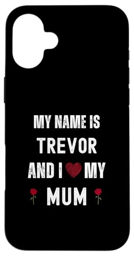 Trevor I Love My Mum Süßer persönlicher Muttertag Hülle für iPhone 16 Plus Trevor I Love My Mum Süßer persönlicher Muttertag Hülle für iPhone 16 Plus von Personal Mothers Day Designs