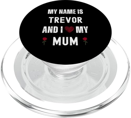 Trevor I Love My Mum Süßer persönlicher Muttertag PopSockets PopGrip für MagSafe Trevor I Love My Mum Süßer persönlicher Muttertag PopSockets PopGrip für MagSafe von Personal Mothers Day Designs