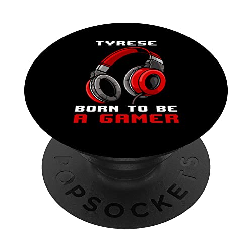 Tyrese - Born To Be A Gamer - Personalisiert PopSockets mit austauschbarem PopGrip von Personalisierte Gaming Geschenke Und Gamer Sprüche