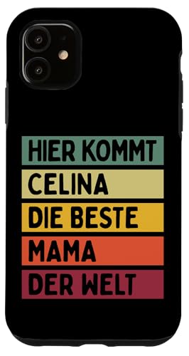 Hier Kommt Celina Die Beste Mama Der Welt Muttertag Retro Hülle für iPhone 11 Hier Kommt Celina Die Beste Mama Der Welt Muttertag Retro Hülle für iPhone 11 von Personalisierte Geschenke Celina