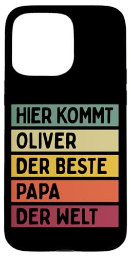 Hier Kommt Oliver Der Beste Papa Der Welt Vatertag Retro Hülle für iPhone 15 Pro Max Hier Kommt Oliver Der Beste Papa Der Welt Vatertag Retro Hülle für iPhone 15 Pro Max von Personalisierte Geschenke Oliver