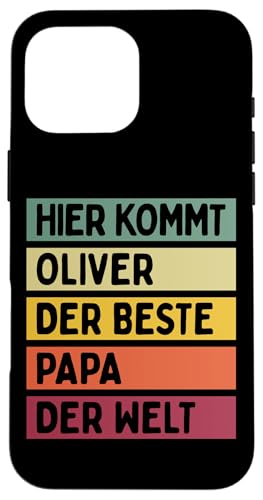 Hier Kommt Oliver Der Beste Papa Der Welt Vatertag Retro Hülle für iPhone 16 Pro Max Hier Kommt Oliver Der Beste Papa Der Welt Vatertag Retro Hülle für iPhone 16 Pro Max von Personalisierte Geschenke Oliver
