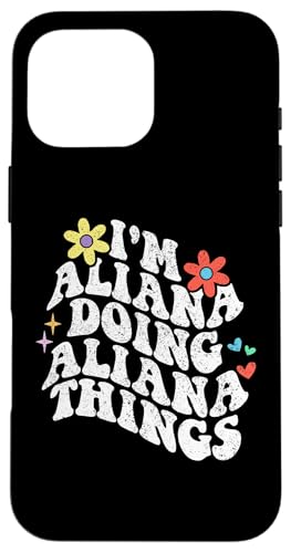 Retro Groovy I'm Aliana Doing Aliana Things Funny Mothers Day Hülle für iPhone 16 Pro Max Retro Groovy I'm Aliana Doing Aliana Things Funny Mothers Day Hülle für iPhone 16 Pro Max von Personalized Name Mothers Day outfit For Women