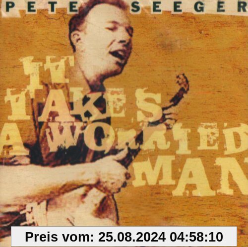 It Takes a Worried Man von Pete Seeger