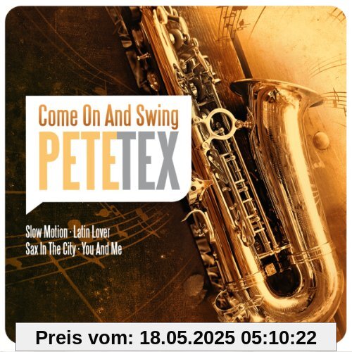 Come on and Swing Come on and Swing von Pete Tex