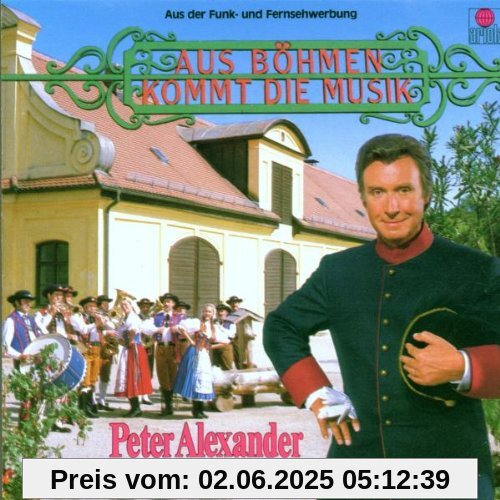 Aus Böhmen Kommt die Musik von Peter Alexander