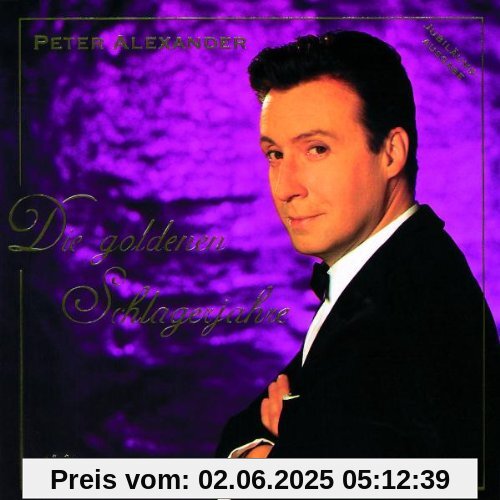 Die Goldenen Schlagerjahre von Peter Alexander
