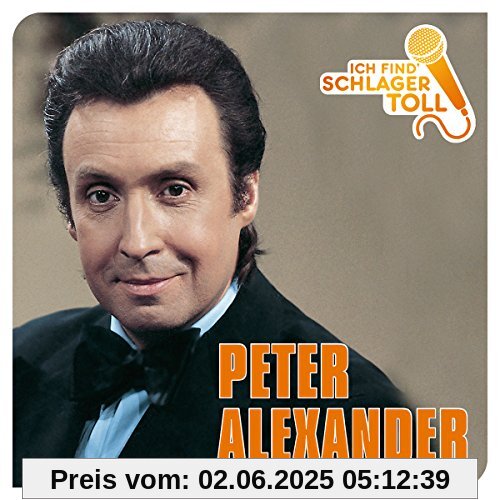 Ich Find' Schlager Toll (Das Beste) von Peter Alexander