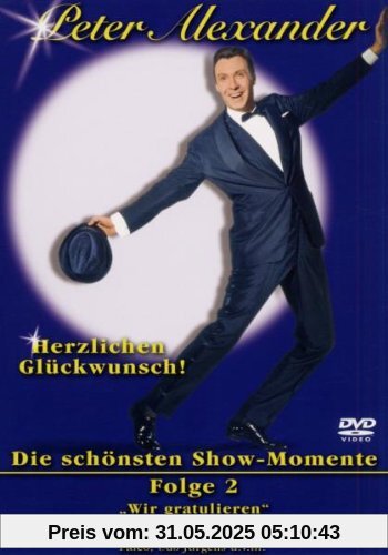 Peter Alexander - Herzlichen Glückwunsch! 50 Jahre: Folge 02 von Peter Alexander